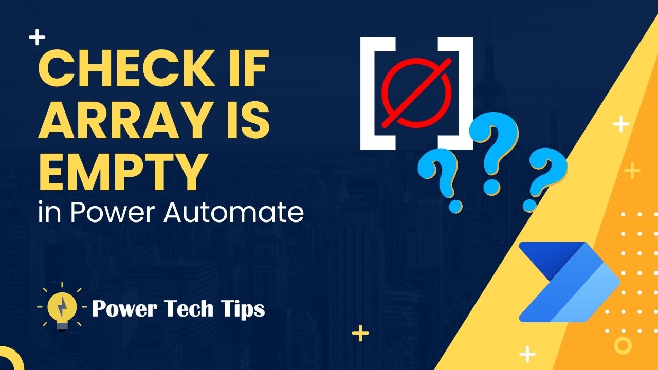 How To Check If Array Is Empty In Power Automate