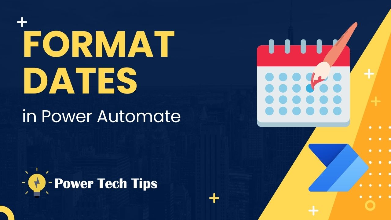 3-ways-to-format-a-date-in-power-automate-power-tech-tips