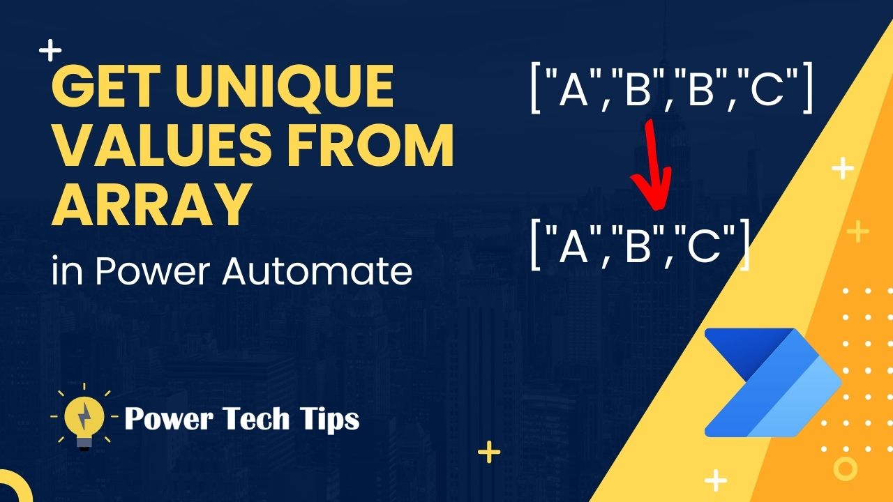 how-to-get-unique-values-from-an-array-in-power-automate-power-tech-tips