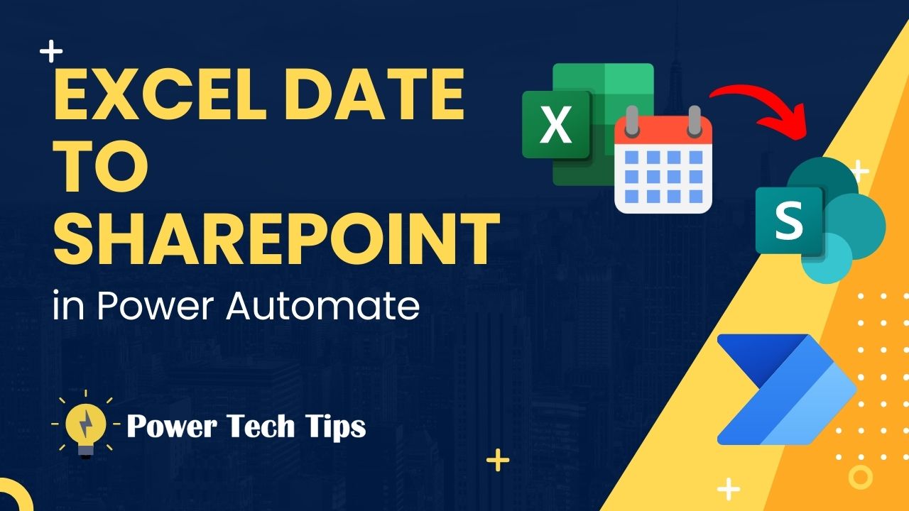 convert-excel-date-to-sharepoint-list-in-power-automate-power-tech-tips