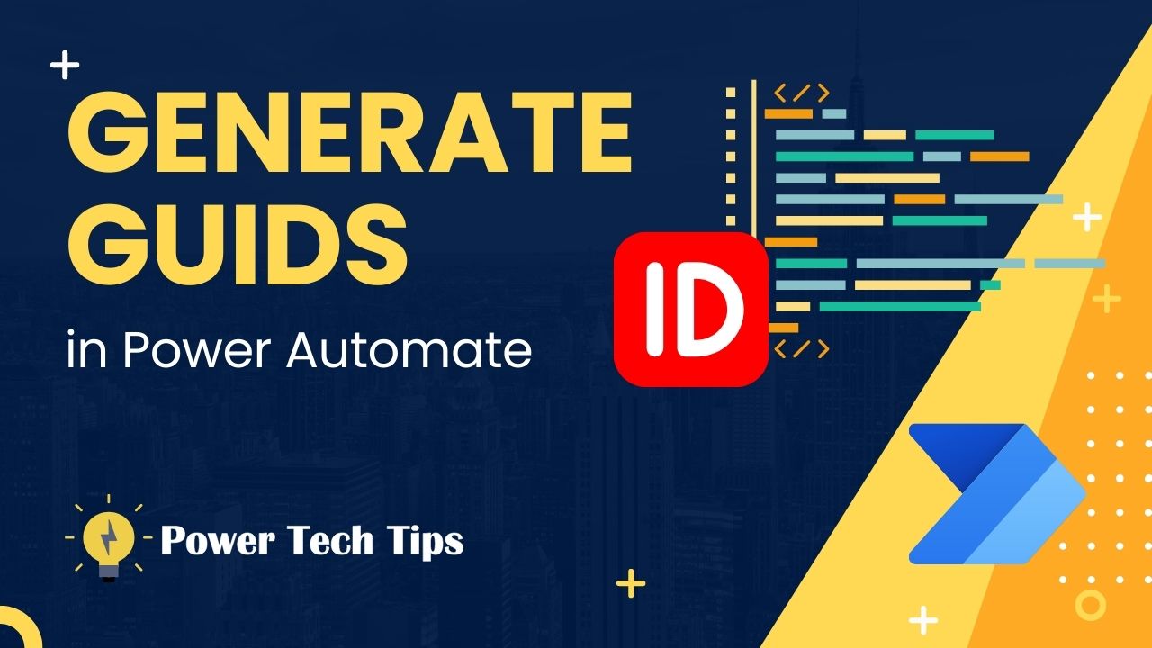 how-to-generate-a-guid-in-power-automate-power-tech-tips