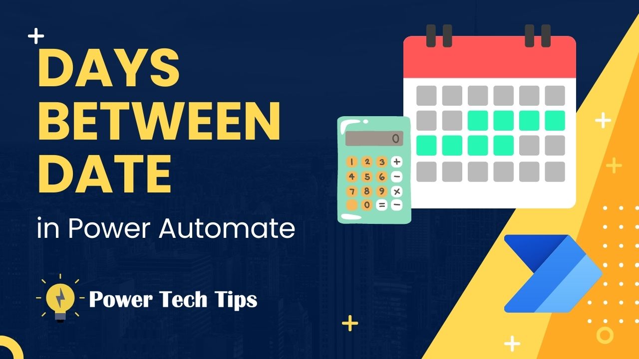 How to Get the Number of Days Between Two Dates in Power Automate