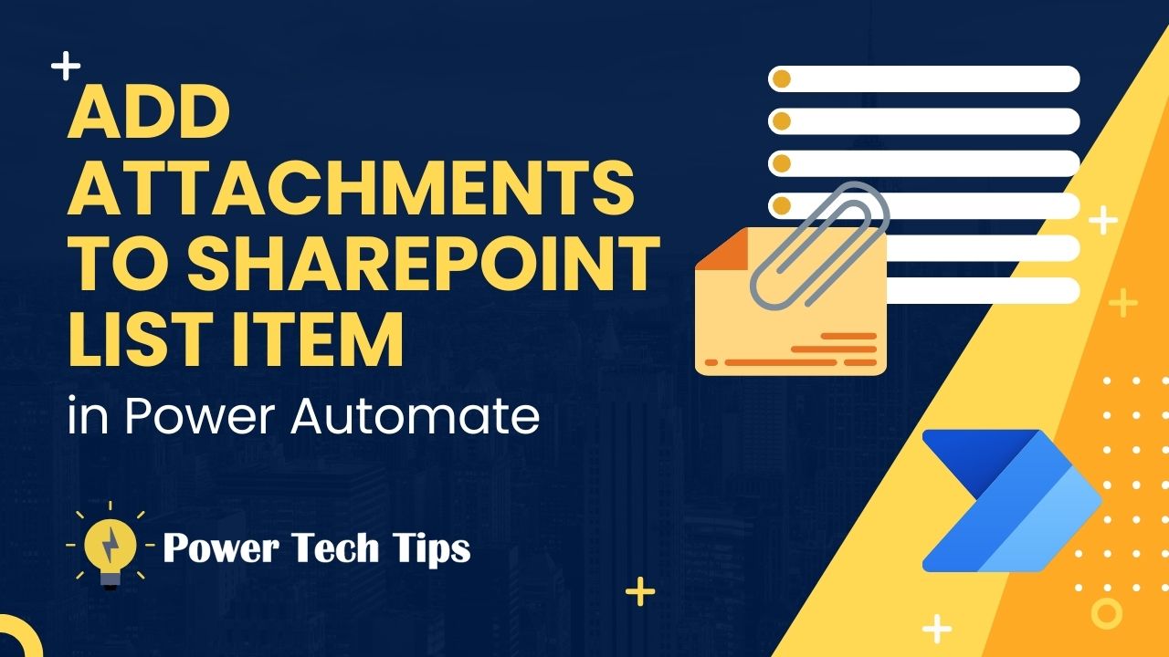 2-ways-to-add-attachments-to-a-sharepoint-list-item-in-power-automate