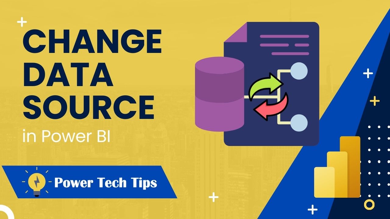 6 Ways To Change Data Source In Power BI - Power Tech Tips