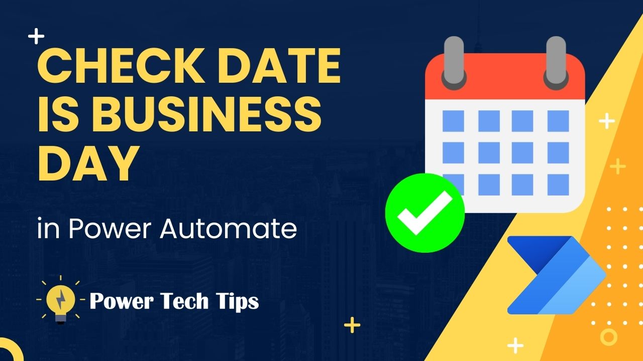 how-to-check-if-a-date-is-on-a-business-day-in-power-automate-power